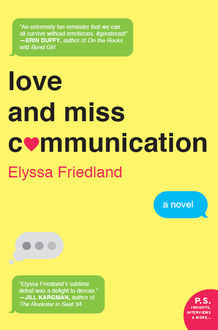 Love and Miss Communication, Elyssa Friedland