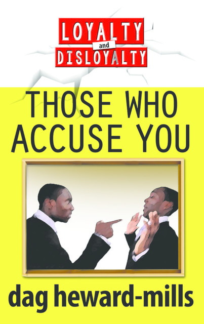 Aspersions: Those Who Accuse You, Dag Heward-Mills