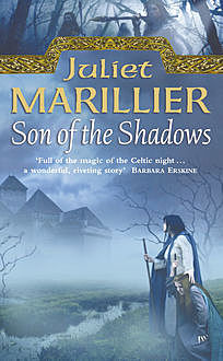 Son of the Shadows: Book 2 of the Sevenwaters Trilogy, Juliet Marillier