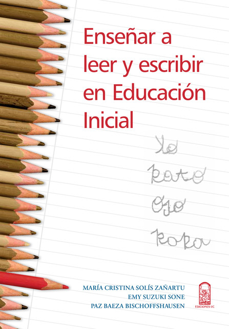 Enseñar a leer y escribir en educación inicial, Emy Suzuki S., María Cristina Solís Zañartu, Paz Baeza B.