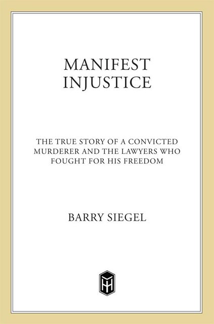 Manifest Injustice, Barry Siegel