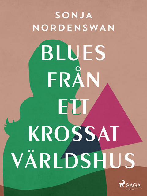 Blues från ett krossat världshus, Sonja Nordenswan