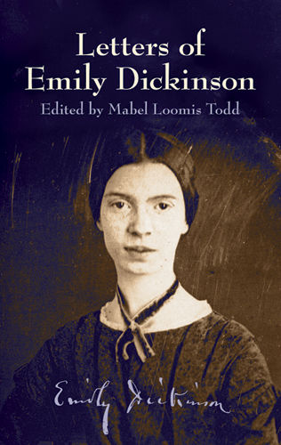 Letters of Emily Dickinson, Emily Dickinson