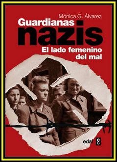 Guardianas Nazis, Mónica González Álvarez
