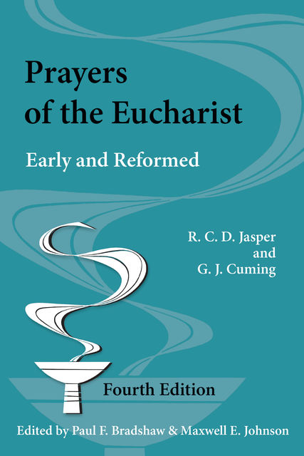 Prayers of the Eucharist, G.J. Cuming, R.C. D. Jasper