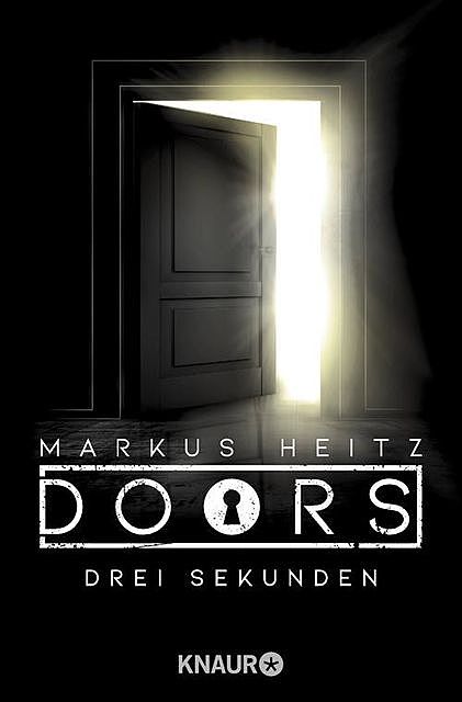 Drei Sekunden / Pilotfolge DOORS Staffel 2, Markus Heitz