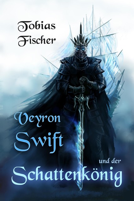 Veyron Swift und der Schattenkönig, Tobias Fischer