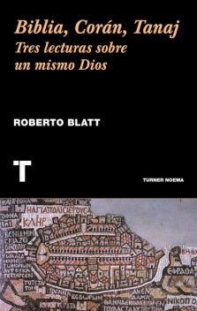 Biblia, Corán, Tanaj, Roberto Blatt