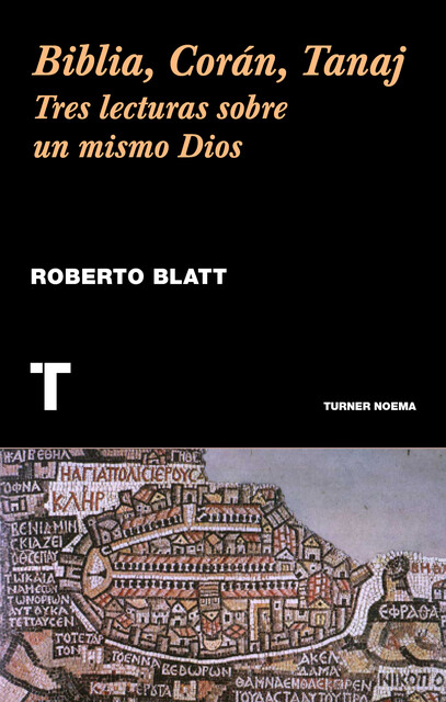 Biblia, Corán, Tanaj, Roberto Blatt