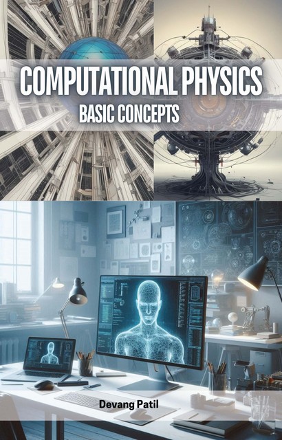 Computational Physics, Devang Patil