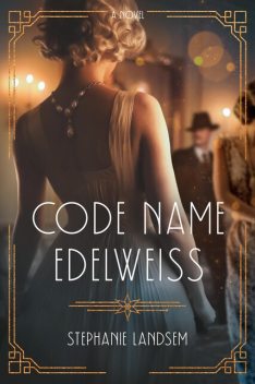 Code Name Edelweiss, Stephanie Landsem