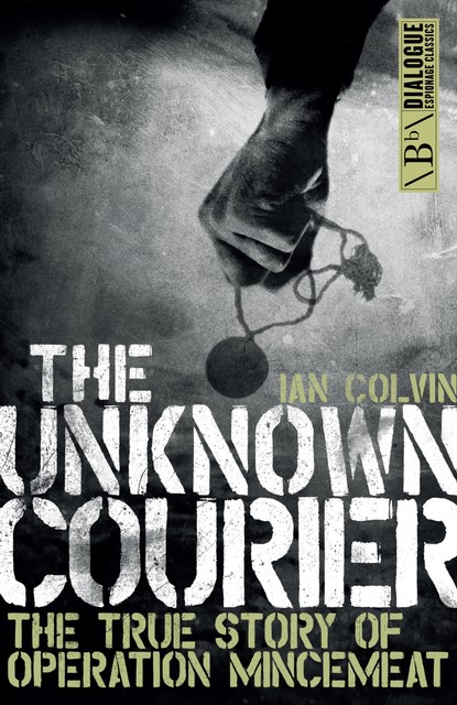 The Unknown Courier, Ian Colvin