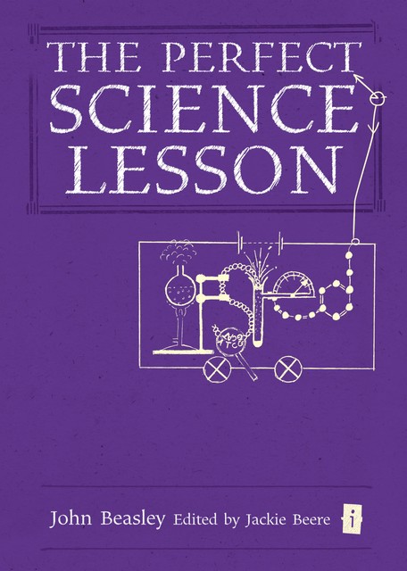 The Perfect Science Lesson, John Beasley