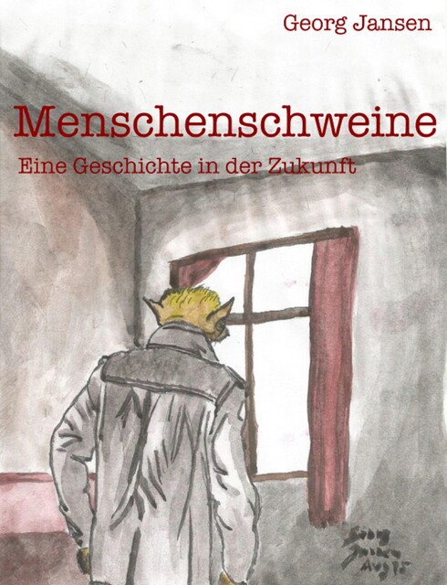 Menschenschweine, Georg Jansen