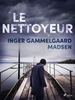 Le Nettoyeur, Inger Gammelgaard Madsen