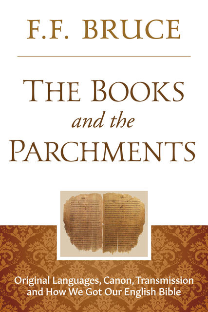 The Books and the Parchments, F.F.Bruce