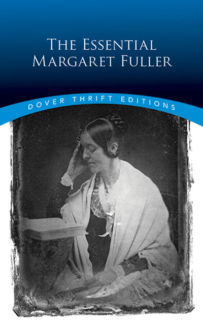The Essential Margaret Fuller, Margaret Fuller