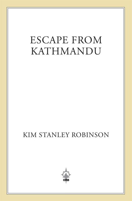 Escape from Kathmandu, Kim Stanley Robinson