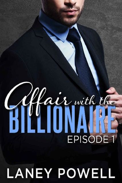 Affair With The Billionaire_Episode One, Laney Powell