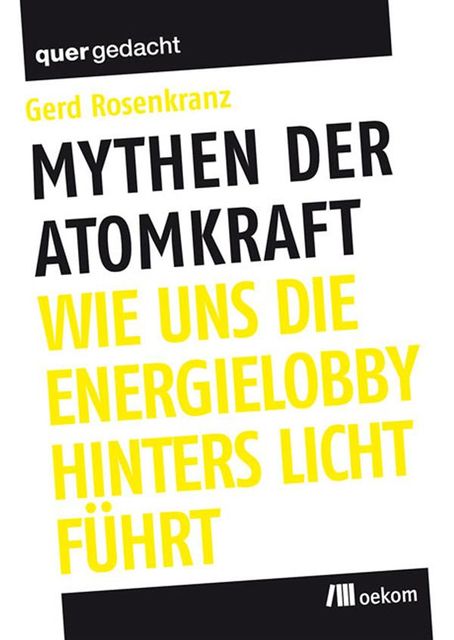 Mythen der Atomkraft, Gerd Rosenkranz