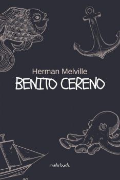 Benito Cereno, Herman Melville
