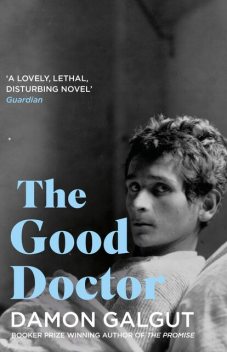 The Good Doctor, Damon Galgut