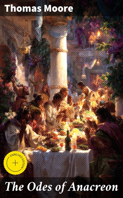 The Odes of Anacreon, Thomas Moore
