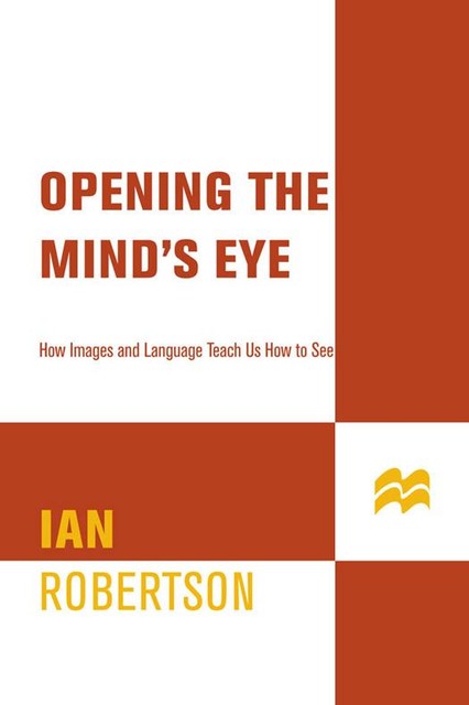 Opening the Mind's Eye, Ian Robertson