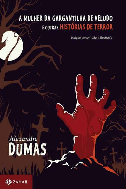 A Mulher da Gargantilha de Veludo e Outras Histórias de Terror, Alexandre Dumas