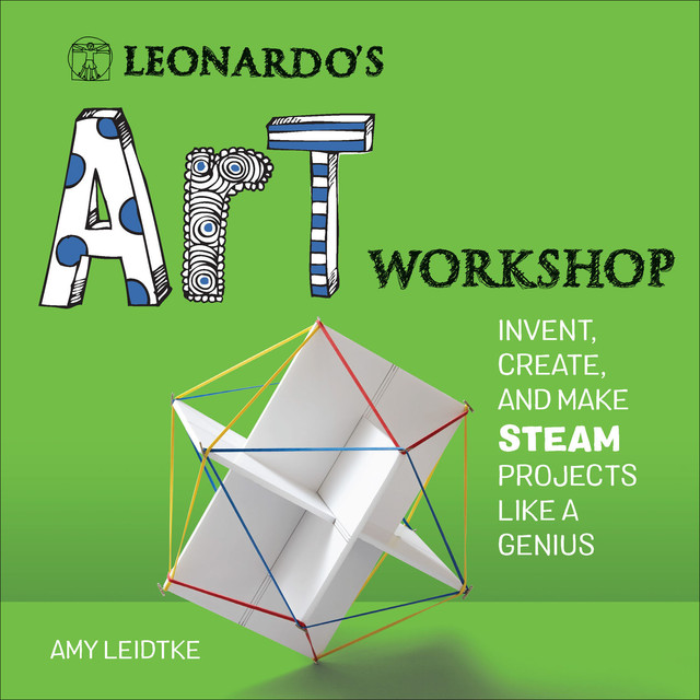 Leonardo's Art Workshop, Amy Leidtke