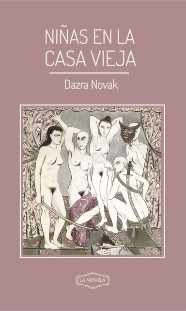 Niñas en la casa vieja, Dazra Novak