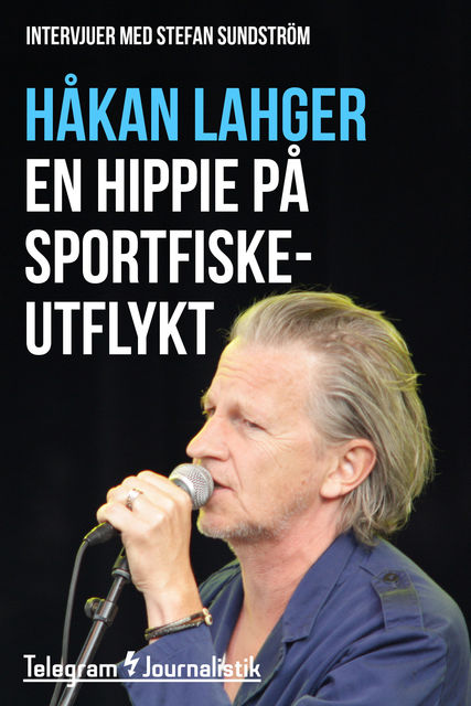 En hippie på sportfiskeutflykt, Håkan Lahger