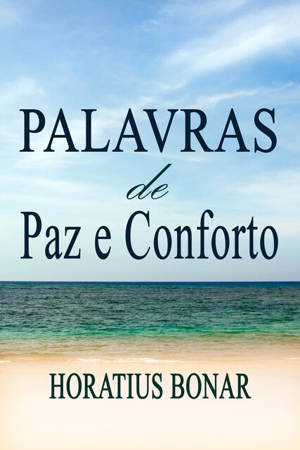 Palavras de Paz e Conforto, Horatius Bonar