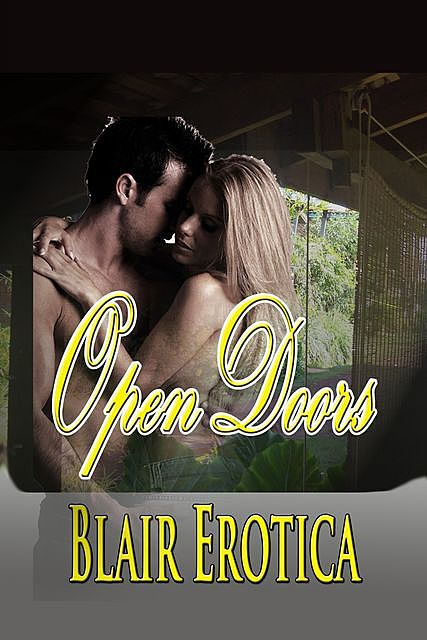 Open Doors, Blair Erotica