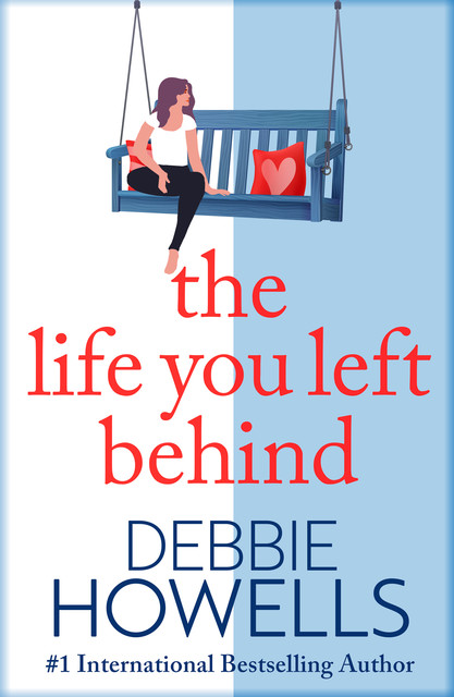 The Life You Left Behind, Debbie Howells