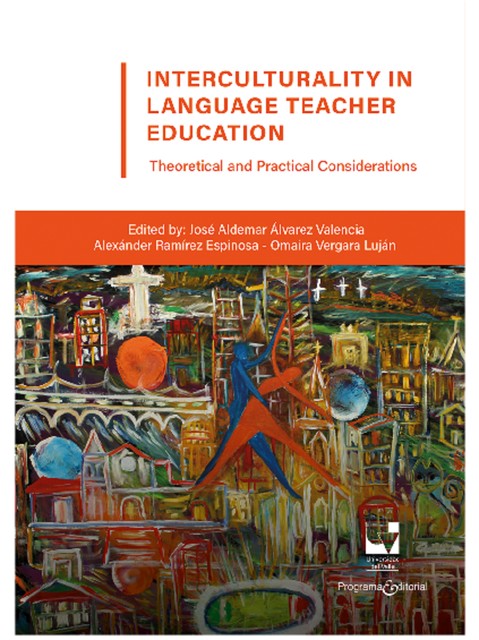 Interculturality in Language Teacher Education: Theoretical and Practical Considerations, Varios Autores