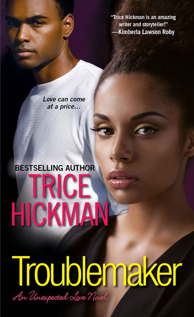Troublemaker, Trice Hickman