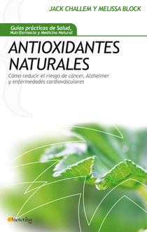 Antioxidantes naturales, Jack Challem