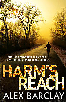 Harm’s Reach, Alex Barclay