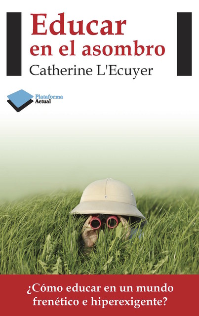 Educar en el asombro, Catherine L'Ecuyer
