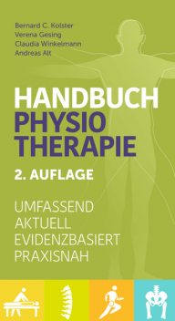 Handbuch Physiotherapie, Bernard C. Kolster, Andreas Alt, Claudia Winkelmann, Verena Gesing