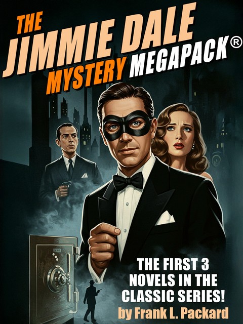 The Jimmie Dale Mystery MEGAPACK, Frank L.Packard