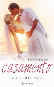 Presente de casamento, Victoria Pade