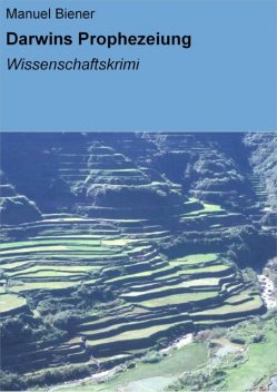 Darwins Prophezeiung, Manuel Biener