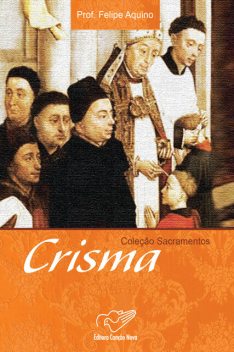 Crisma, Felipe Aquino