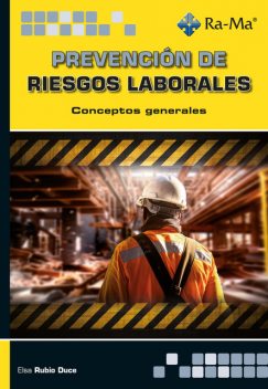 Prevención de riesgos laborales. Conceptos generales, Elsa Rubio