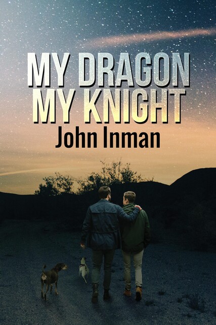 My Dragon, My Knight, JOHN INMAN