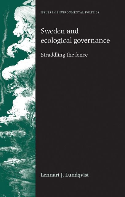 Sweden and ecological governance, Lennart Lundqvist