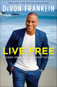 Live Free, DeVon Franklin