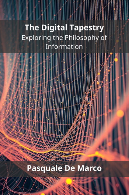 The Digital Tapestry, Pasquale De Marco